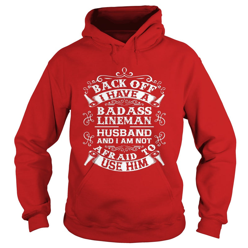 Back Off I Have A Badass Lineman Husband Tshirt Wife Gifts