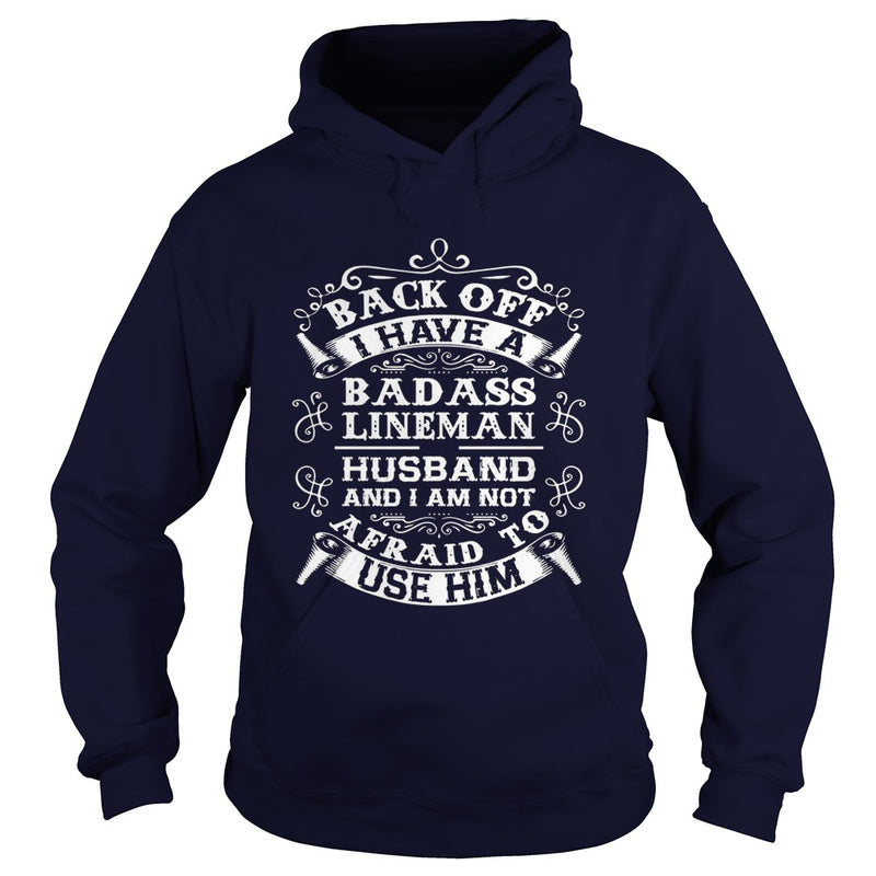 Back Off I Have A Badass Lineman Husband Tshirt Wife Gifts