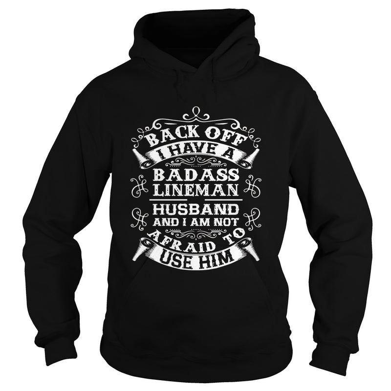 Back Off I Have A Badass Lineman Husband Tshirt Wife Gifts