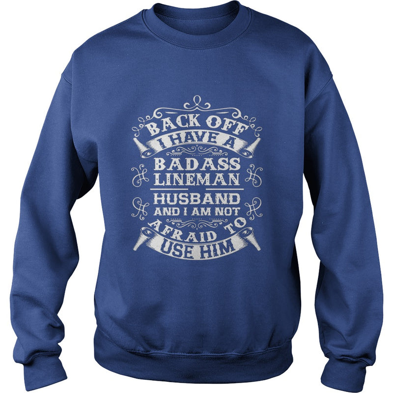 Back Off I Have A Badass Lineman Husband Tshirt Wife Gifts