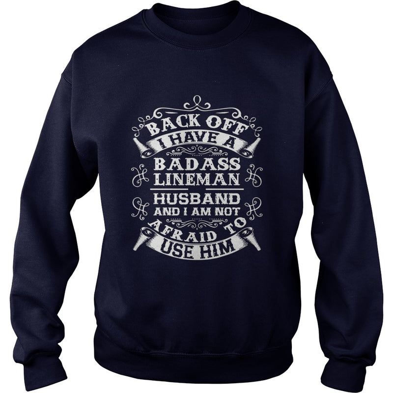 Back Off I Have A Badass Lineman Husband Tshirt Wife Gifts