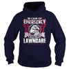 Its Good To Be LAWNCARE Tshirt