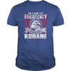 Its Good To Be KOHANE Tshirt