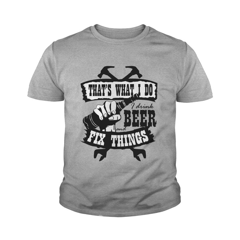 Drink beer and Fix Things