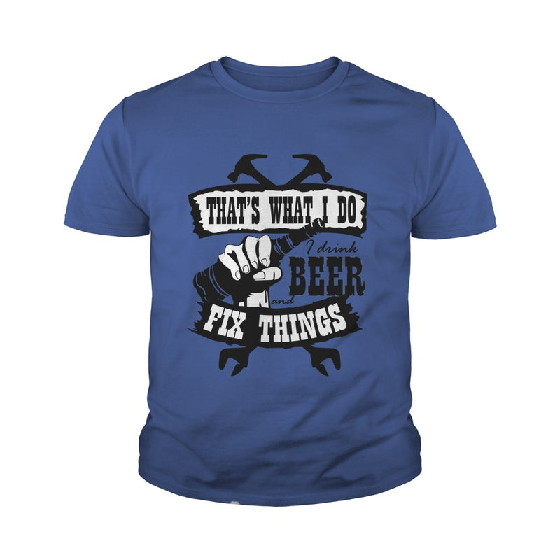 Drink beer and Fix Things