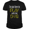Here to play with dog