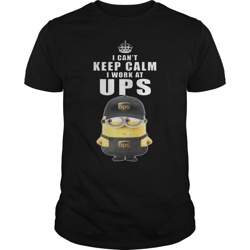 I cant Keep Calm I Work At UPS TShirt