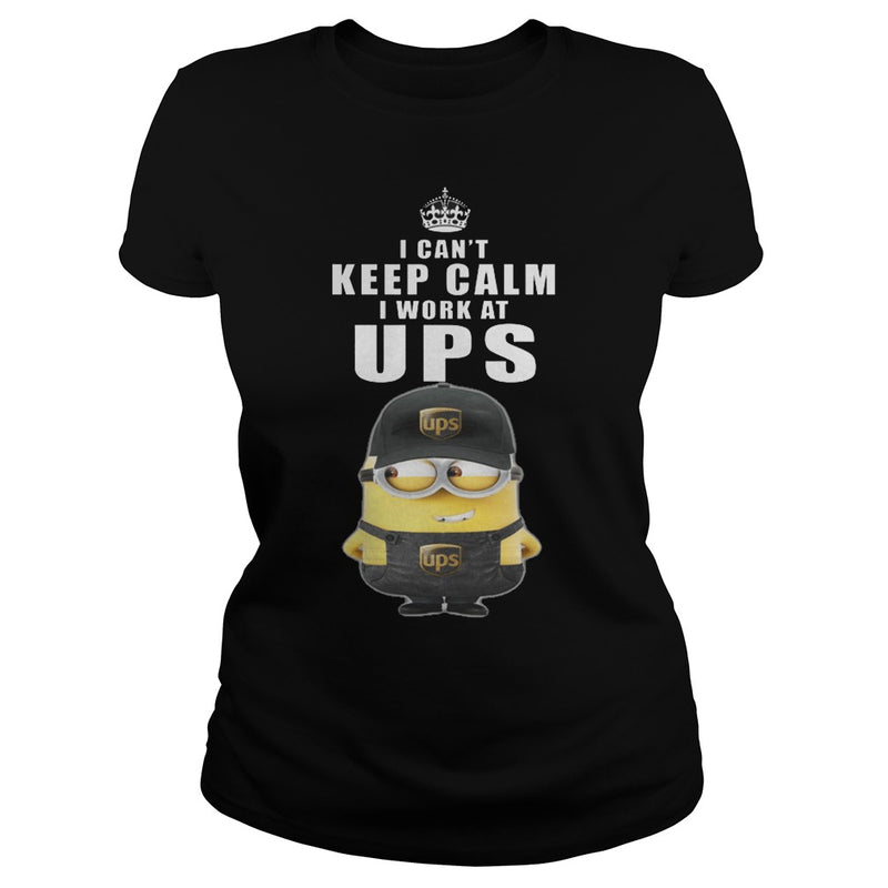 I cant Keep Calm I Work At UPS TShirt