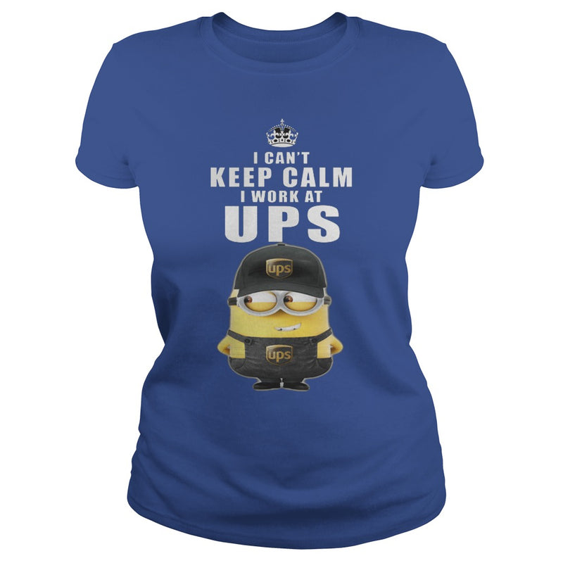 I cant Keep Calm I Work At UPS TShirt