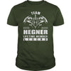 Team HEGNER Lifetime Member Legend Name TShirts