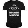 Team HEGNER Lifetime Member Legend Name TShirts