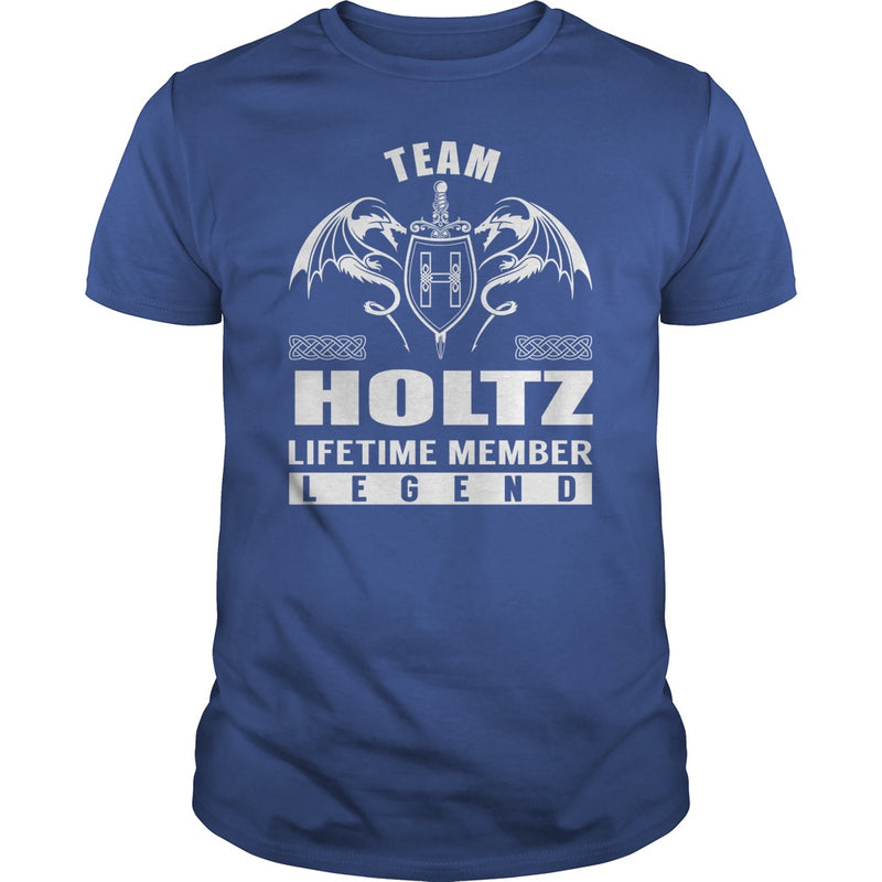 Team HOLTZ Lifetime Member Legend Name TShirts