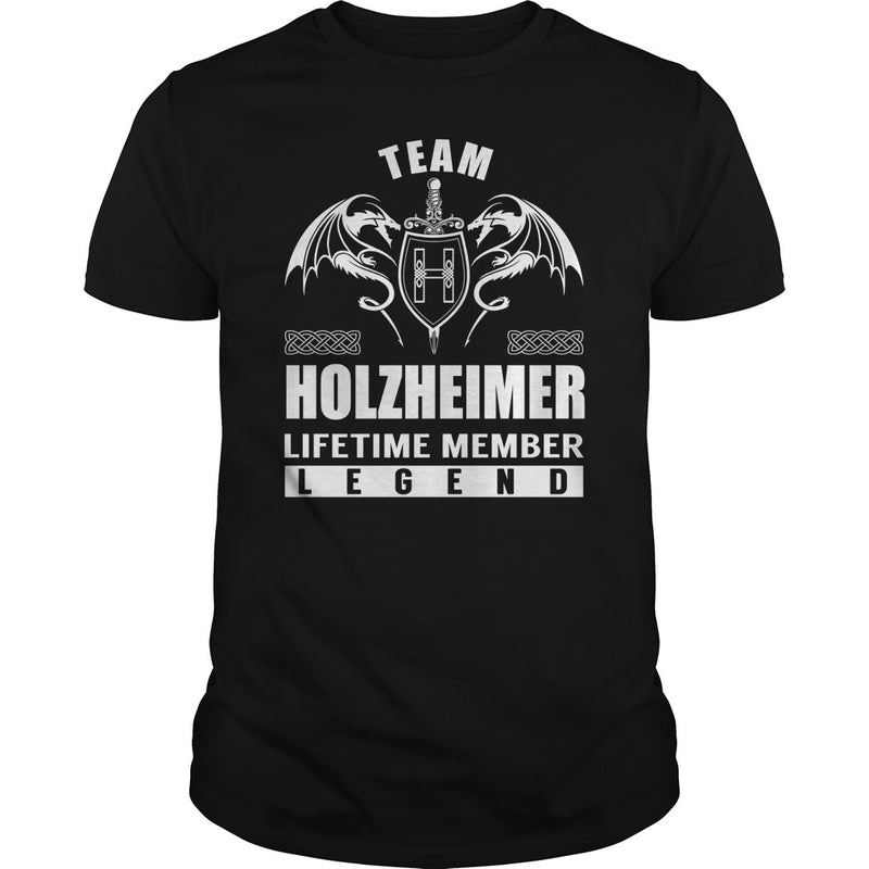 Team HOLZHEIMER Lifetime Member Legend Name TShirts