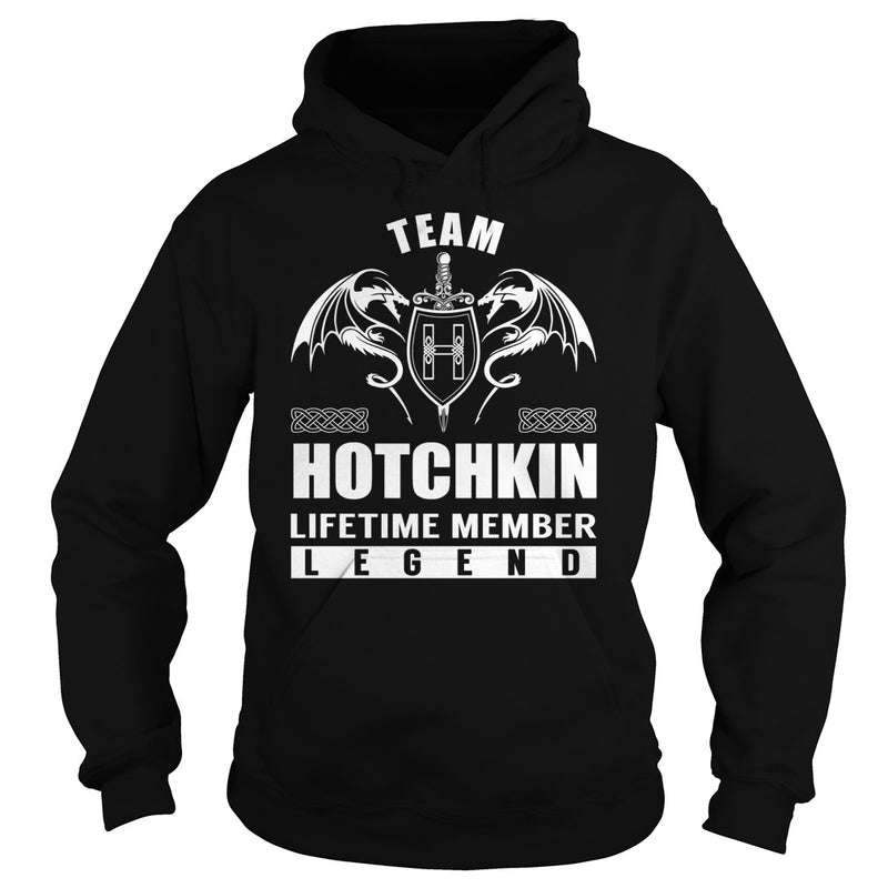 Team HOTCHKIN Lifetime Member Legend Name TShirts