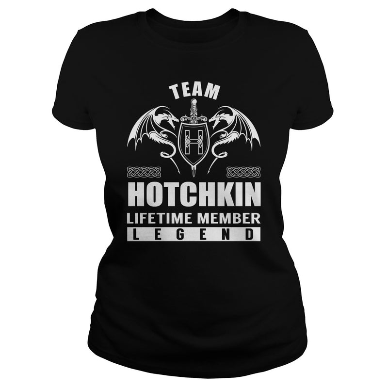 Team HOTCHKIN Lifetime Member Legend Name TShirts