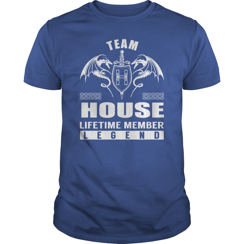 Team HOUSE Lifetime Member Legend Name TShirts