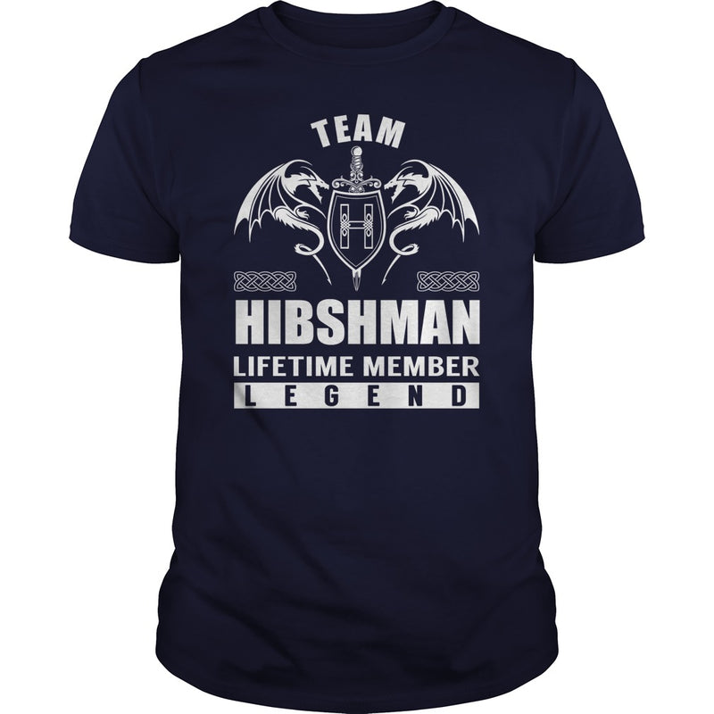 Team HIBSHMAN Lifetime Member Legend Name TShirts