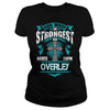 OVERLEY This Is An Amazing Thing For You. Select The Product You Want From The Menu. Never Underestimate Of A Person With OVERLEY Name. 100% Designed  Shipped  and Printed in the U.S.A.