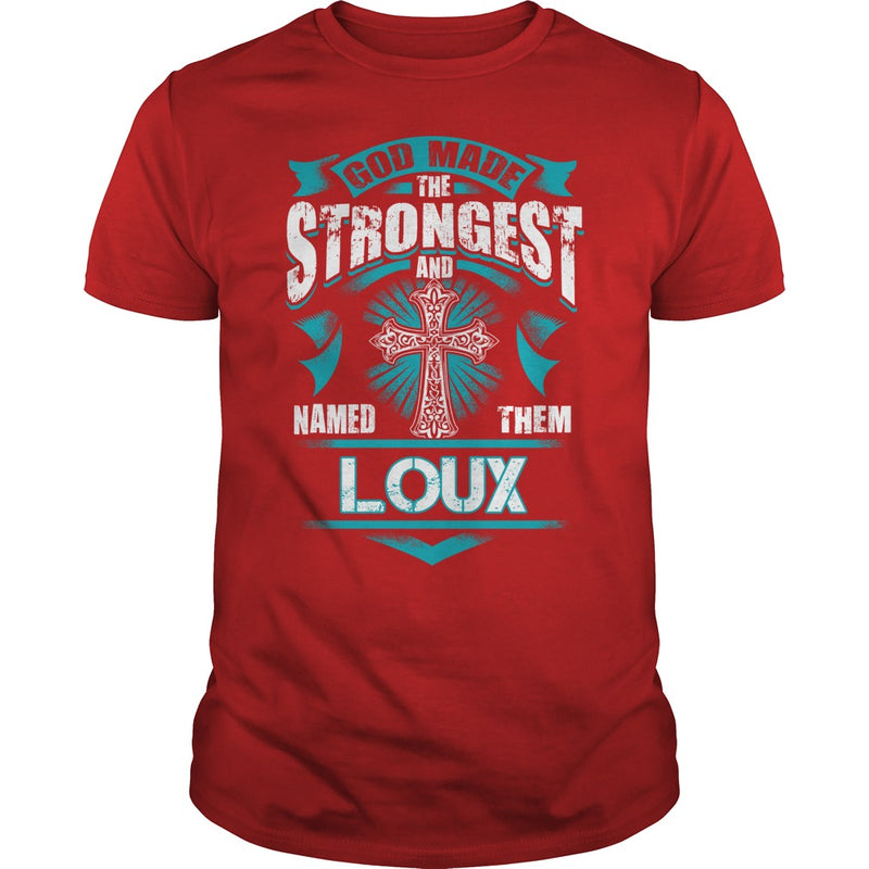 If you are a LOUX  then this shirt is for you! Whether you were born into it  or were lucky enough to marry in  show your pride by getting this shirt today. Makes a perfect gift!