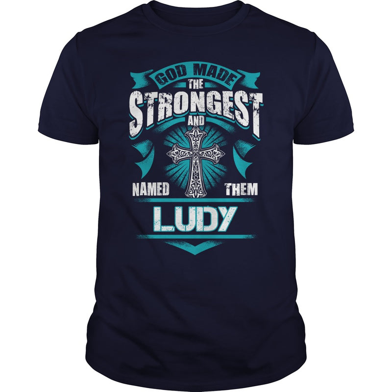 If you are a LUDY  then this shirt is for you! Whether you were born into it  or were lucky enough to marry in  show your pride by getting this shirt today. Makes a perfect gift!