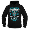 If you are a LUDY  then this shirt is for you! Whether you were born into it  or were lucky enough to marry in  show your pride by getting this shirt today. Makes a perfect gift!