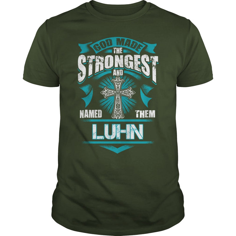If you are a LUHN  then this shirt is for you! Whether you were born into it  or were lucky enough to marry in  show your pride by getting this shirt today. Makes a perfect gift!