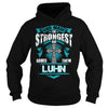 If you are a LUHN  then this shirt is for you! Whether you were born into it  or were lucky enough to marry in  show your pride by getting this shirt today. Makes a perfect gift!