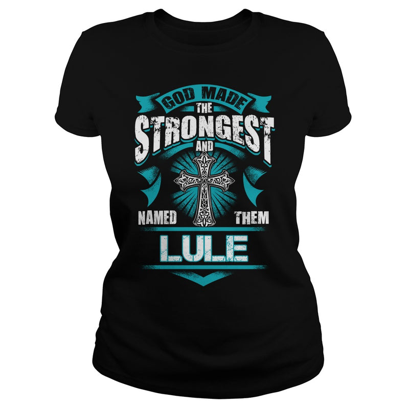 If you are a LULE  then this shirt is for you! Whether you were born into it  or were lucky enough to marry in  show your pride by getting this shirt today. Makes a perfect gift!