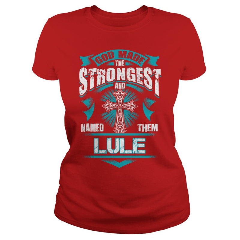 If you are a LULE  then this shirt is for you! Whether you were born into it  or were lucky enough to marry in  show your pride by getting this shirt today. Makes a perfect gift!