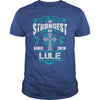If you are a LULE  then this shirt is for you! Whether you were born into it  or were lucky enough to marry in  show your pride by getting this shirt today. Makes a perfect gift!