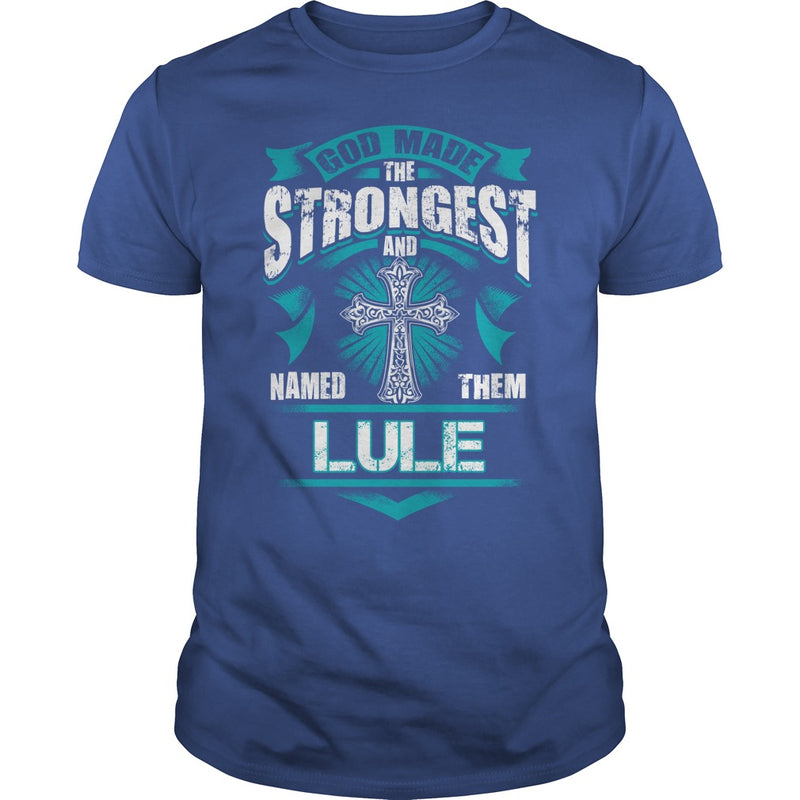 If you are a LULE  then this shirt is for you! Whether you were born into it  or were lucky enough to marry in  show your pride by getting this shirt today. Makes a perfect gift!
