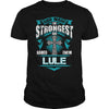 If you are a LULE  then this shirt is for you! Whether you were born into it  or were lucky enough to marry in  show your pride by getting this shirt today. Makes a perfect gift!