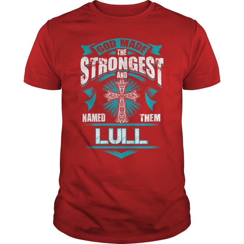 If you are a LULL  then this shirt is for you! Whether you were born into it  or were lucky enough to marry in  show your pride by getting this shirt today. Makes a perfect gift!