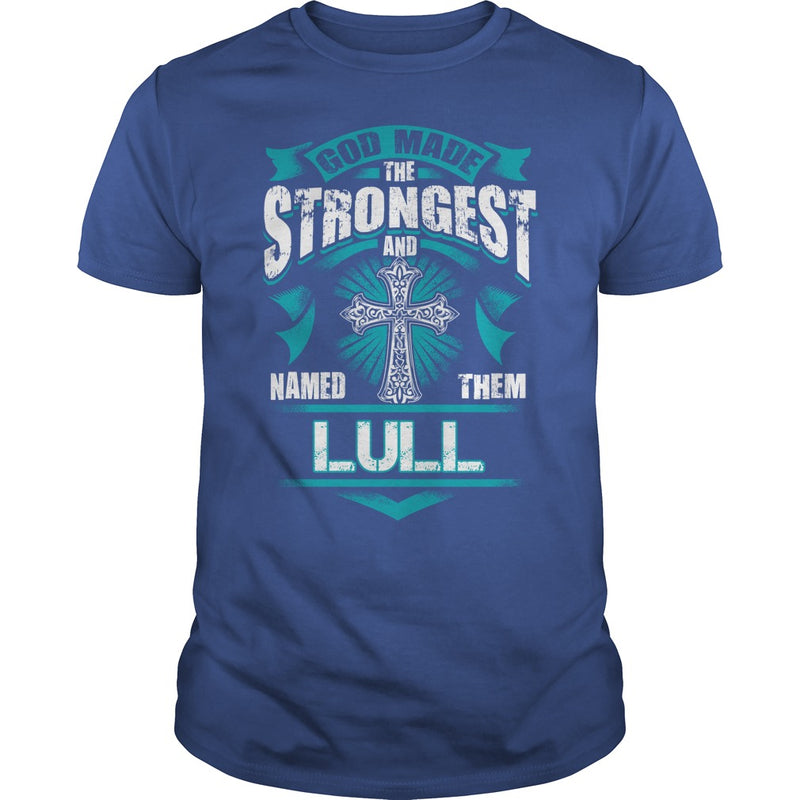 If you are a LULL  then this shirt is for you! Whether you were born into it  or were lucky enough to marry in  show your pride by getting this shirt today. Makes a perfect gift!