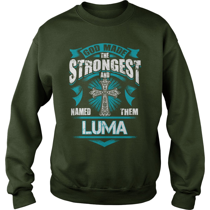 If you are a LUMA  then this shirt is for you! Whether you were born into it  or were lucky enough to marry in  show your pride by getting this shirt today. Makes a perfect gift!