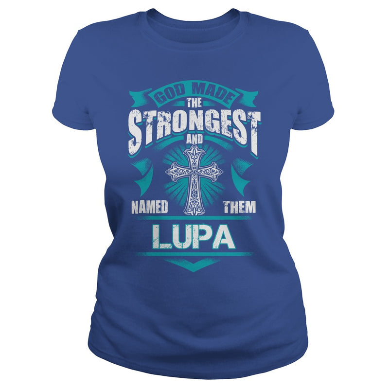 If you are a LUPA  then this shirt is for you! Whether you were born into it  or were lucky enough to marry in  show your pride by getting this shirt today. Makes a perfect gift!