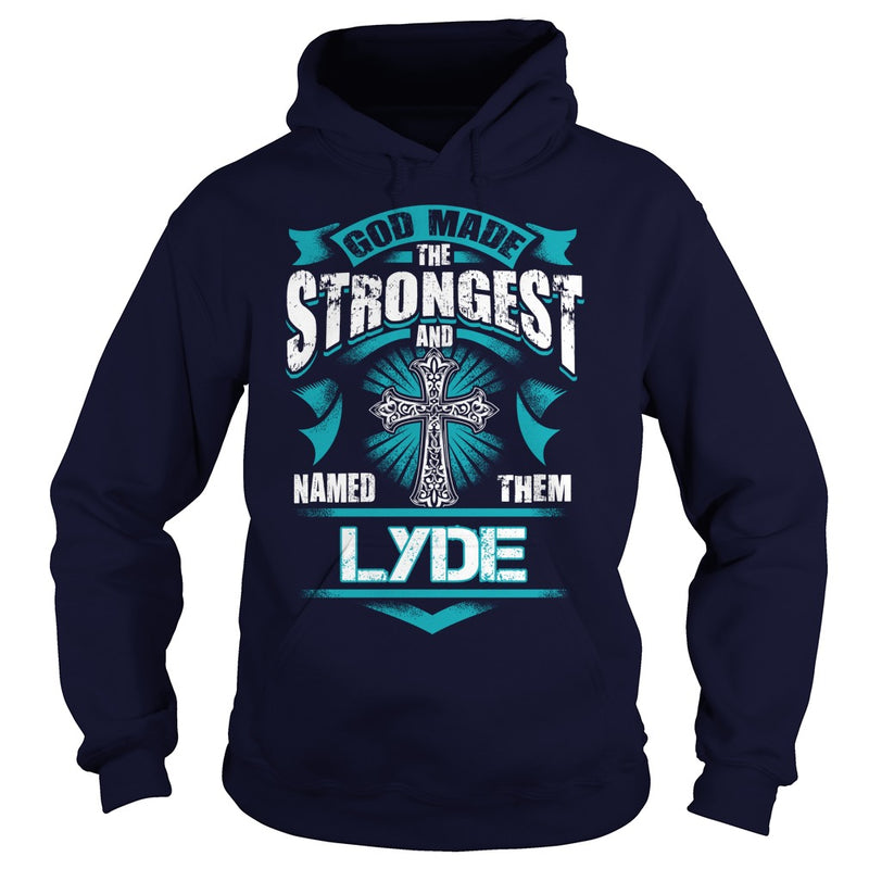 If you are a LYDE  then this shirt is for you! Whether you were born into it  or were lucky enough to marry in  show your pride by getting this shirt today. Makes a perfect gift!