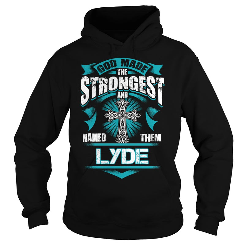 If you are a LYDE  then this shirt is for you! Whether you were born into it  or were lucky enough to marry in  show your pride by getting this shirt today. Makes a perfect gift!
