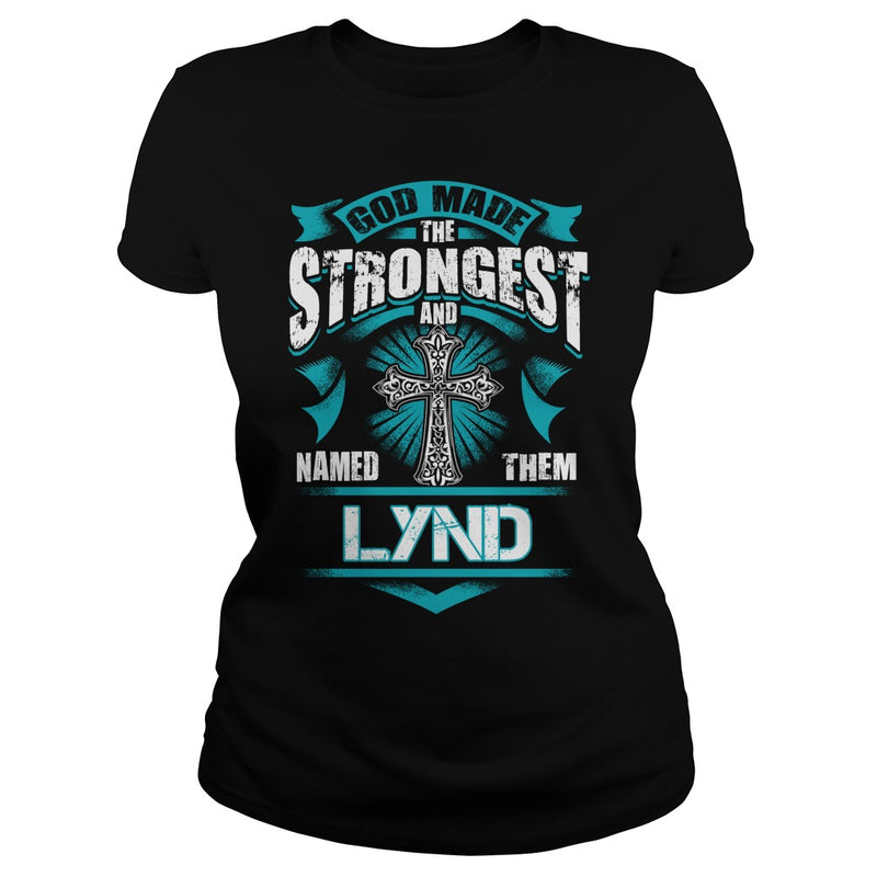 If you are a LYND  then this shirt is for you! Whether you were born into it  or were lucky enough to marry in  show your pride by getting this shirt today. Makes a perfect gift!