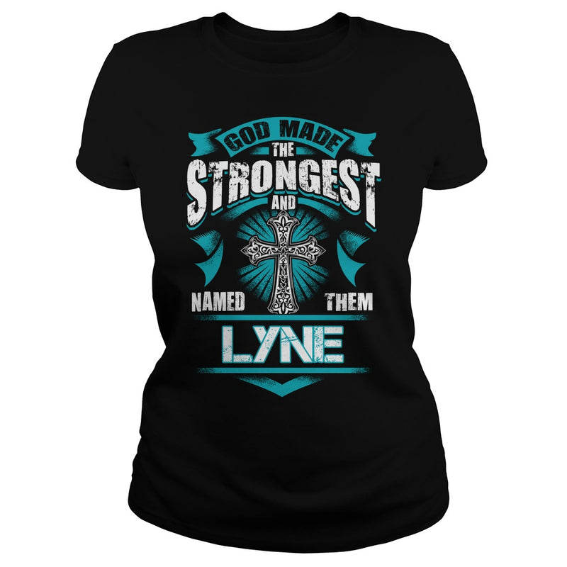 If you are a LYNE  then this shirt is for you! Whether you were born into it  or were lucky enough to marry in  show your pride by getting this shirt today. Makes a perfect gift!