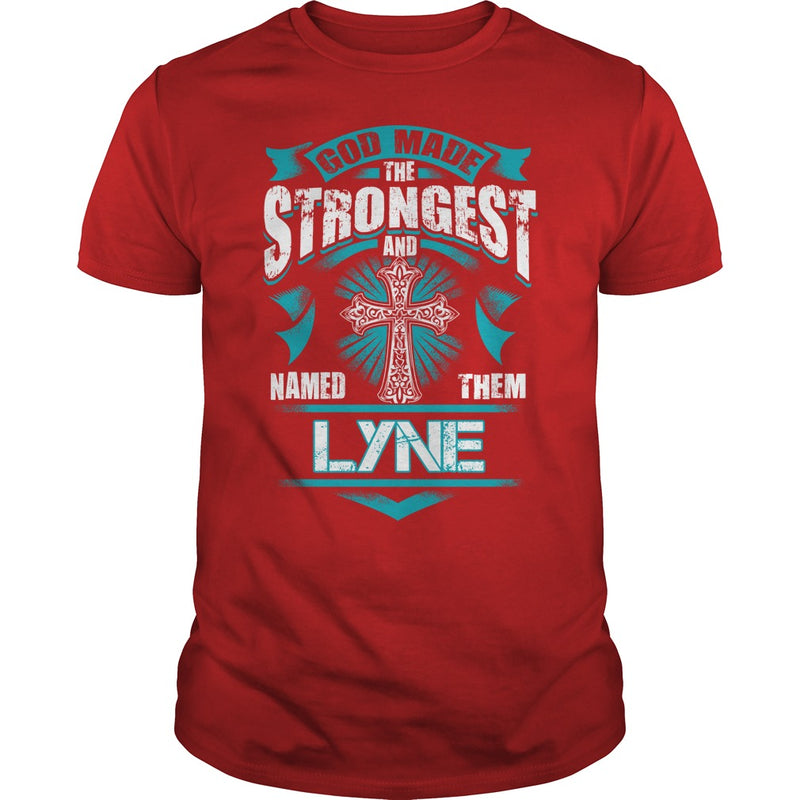 If you are a LYNE  then this shirt is for you! Whether you were born into it  or were lucky enough to marry in  show your pride by getting this shirt today. Makes a perfect gift!