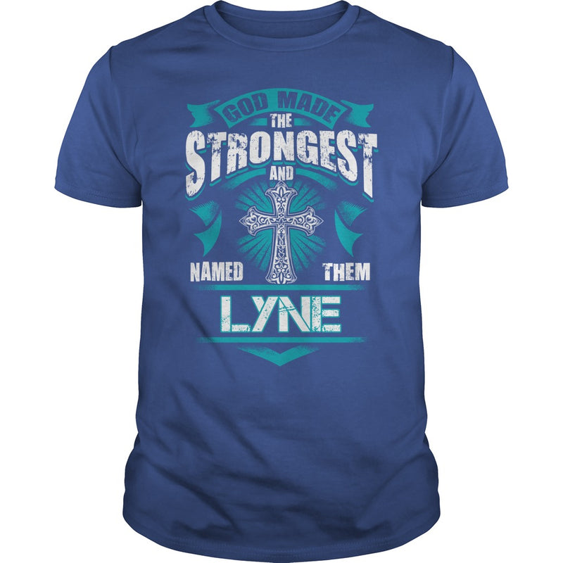 If you are a LYNE  then this shirt is for you! Whether you were born into it  or were lucky enough to marry in  show your pride by getting this shirt today. Makes a perfect gift!