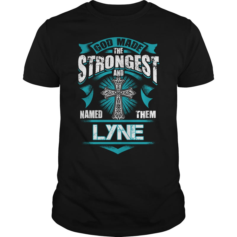If you are a LYNE  then this shirt is for you! Whether you were born into it  or were lucky enough to marry in  show your pride by getting this shirt today. Makes a perfect gift!