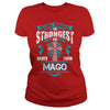If you are a MAGO  then this shirt is for you! Whether you were born into it  or were lucky enough to marry in  show your pride by getting this shirt today. Makes a perfect gift!