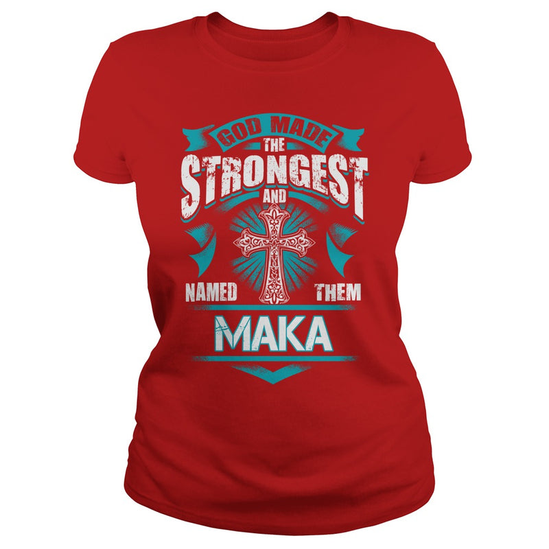 If you are a MAKA  then this shirt is for you! Whether you were born into it  or were lucky enough to marry in  show your pride by getting this shirt today. Makes a perfect gift!