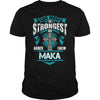 If you are a MAKA  then this shirt is for you! Whether you were born into it  or were lucky enough to marry in  show your pride by getting this shirt today. Makes a perfect gift!