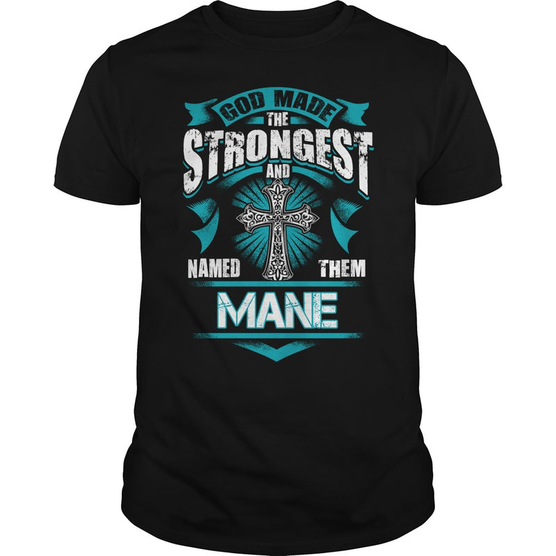 If you are a MANE  then this shirt is for you! Whether you were born into it  or were lucky enough to marry in  show your pride by getting this shirt today. Makes a perfect gift!