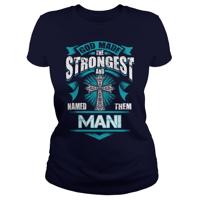 If you are a MANI  then this shirt is for you! Whether you were born into it  or were lucky enough to marry in  show your pride by getting this shirt today. Makes a perfect gift!