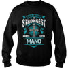 If you are a MANO  then this shirt is for you! Whether you were born into it  or were lucky enough to marry in  show your pride by getting this shirt today. Makes a perfect gift!
