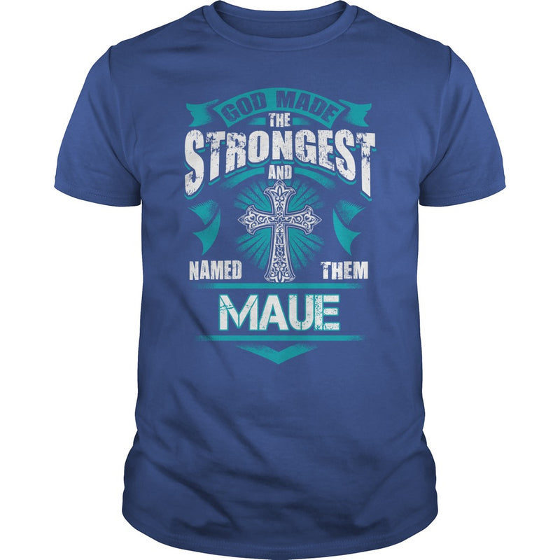 If you are a MAUE  then this shirt is for you! Whether you were born into it  or were lucky enough to marry in  show your pride by getting this shirt today. Makes a perfect gift!